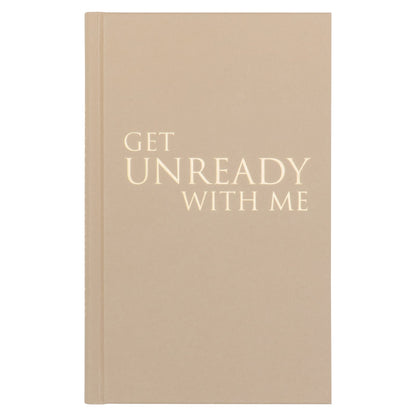 Get unready with me - Das Original
